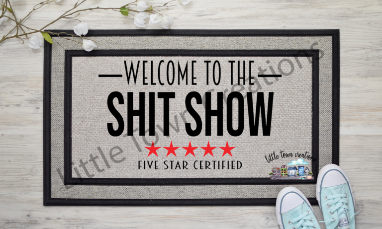 Download Welcome to the Shit Show Doormat | Mad About Balloons, LLC